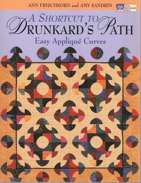 A Shortcut to Drunkard's Path : Easy Applique Curves