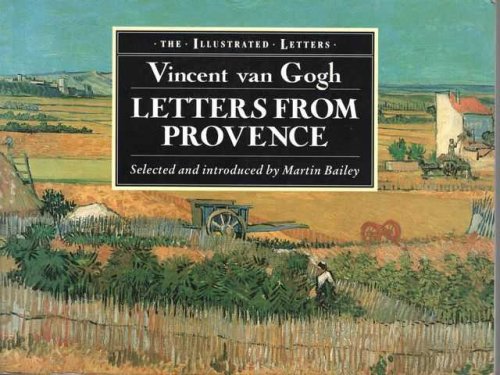 The Illustrated Letters: Vincent Van Gogh - Letters From Provence