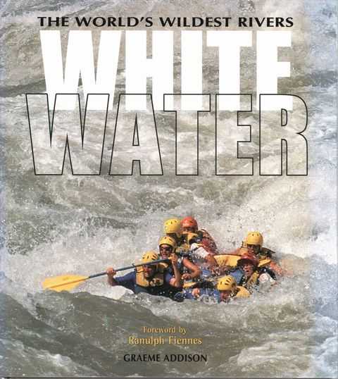 White Water: The World's Wildest Rivers