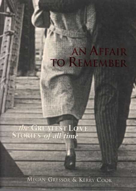 An Affair to Remember: The Greatest Love Stories of All Time