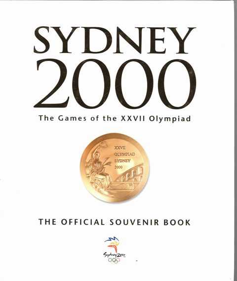 Sydney 2000: The Games of the XXVII Olympiad The Official Souvenir Book