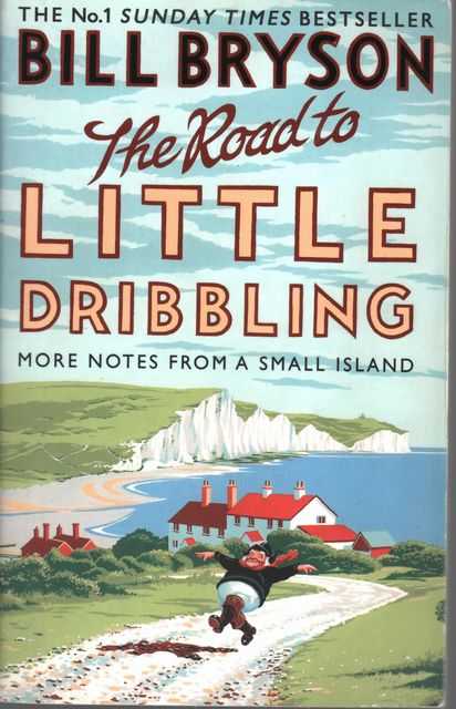 The Road to Little Dribbling: More Notes from a Small Island