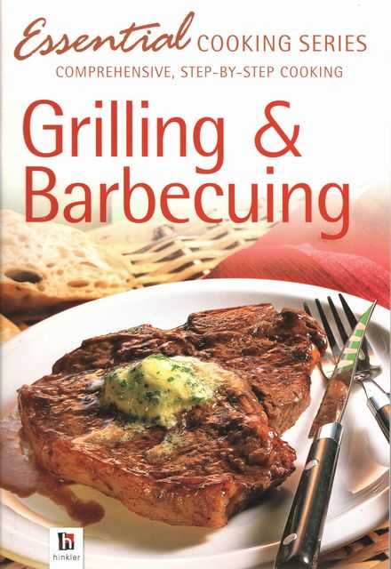 Grilling & Barbecuing [Essential Cooking Series]