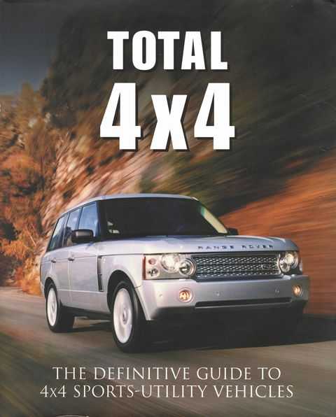 Total 4x4: The Definitive Guide To 4 X 4 Sports Utility Vehicles