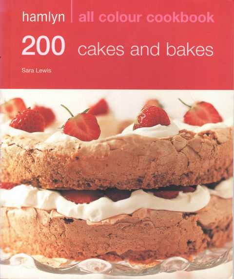 200 Cakes and Bakes [Hamlyn All Colour Cokbooks]