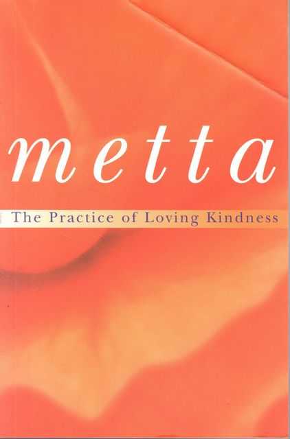 Metta: The Practice of Loving Kindness