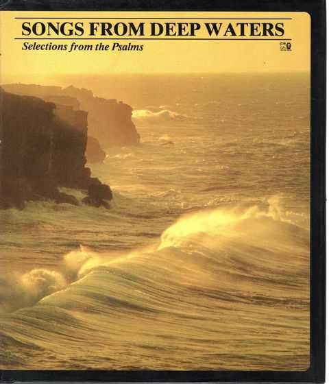 Songs from Deep Waters: Selections from the Psalms