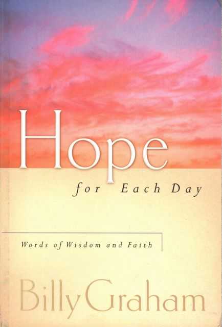 Hope for Each Day: Words of Wisdom and Faith