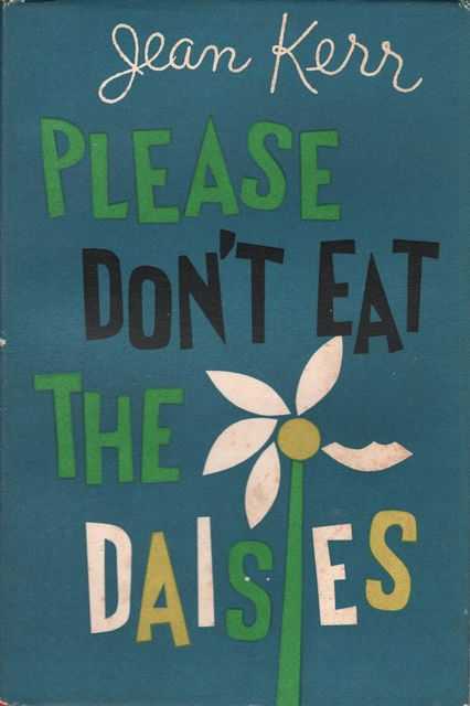 Please Don't Eat The Daisies
