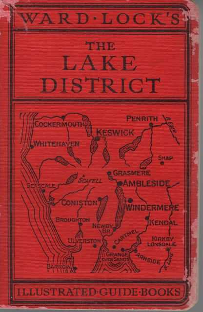 Ward Lock's The Lake District [Ward Lock's Illustrated Guide Books] Guide to the Lake District with an Outlline Guide for Walkers and a Special Section for Motorists