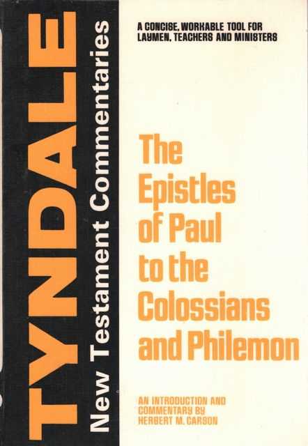 The Epistle of Paul to the Colossians and Philemon [The Tyndale New Testament Commentaries]