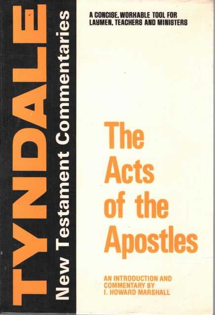 The Acts of the Apostles [The Tyndale New Testament Commentaries]