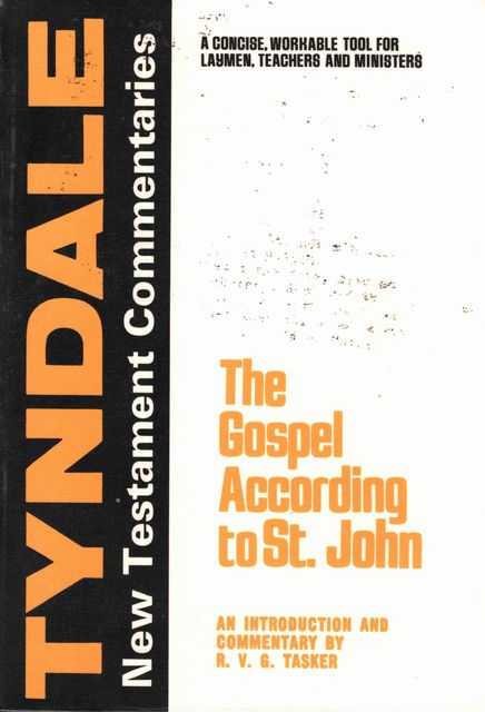 The Gospel According to St. John [The Tyndale New Testament Commentaries]
