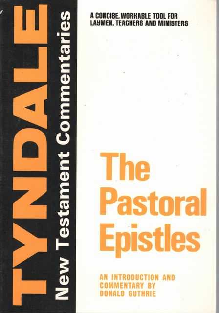 The Pastoral Epistles [The Tyndale New Testament Commentaries]