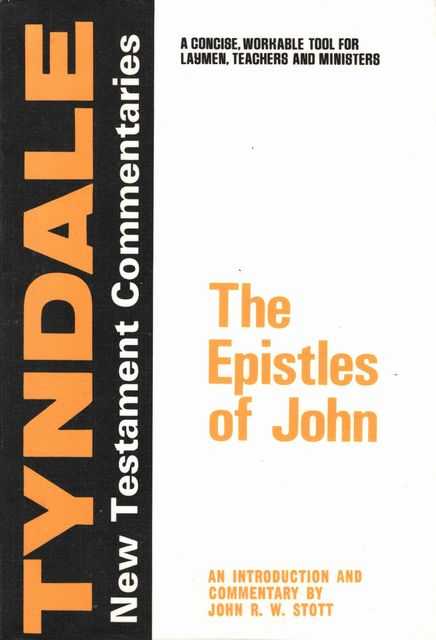 The Epistles of John [The Tyndale New Testament Commentaries]