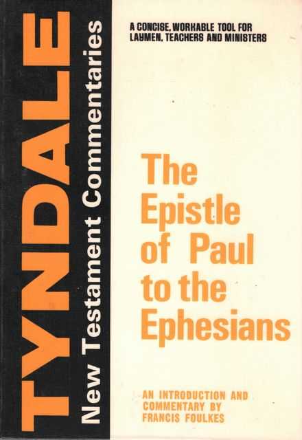 The Epistle of Paul to the Ephesians [The Tyndale New Testament Commentaries]
