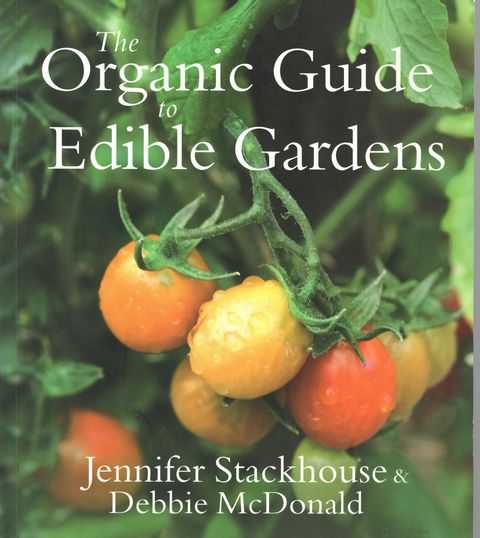 The Organic Guide to Edible Gardens