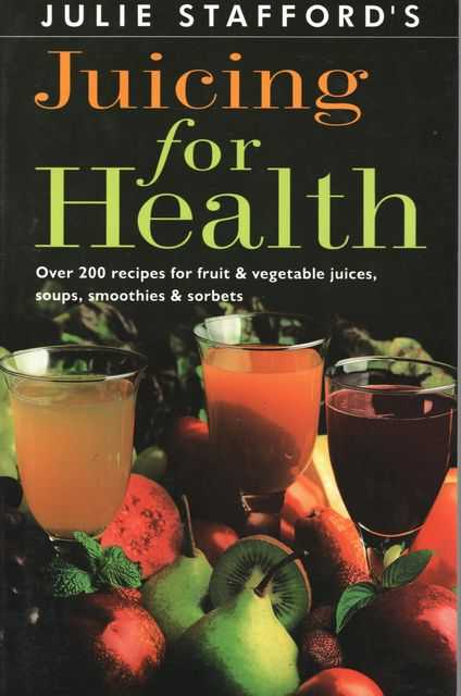 Julie Stafford's Juicing for Health