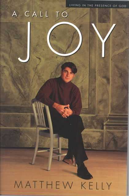 A Call to Joy: Living In the Presence of God