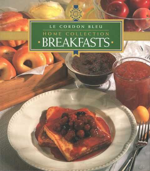 Le Cordon Bleu Home Collection: Breakfasts