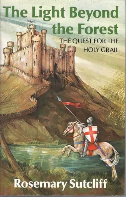 The Light Beyond The Forest: The Quest for the Holy Grail