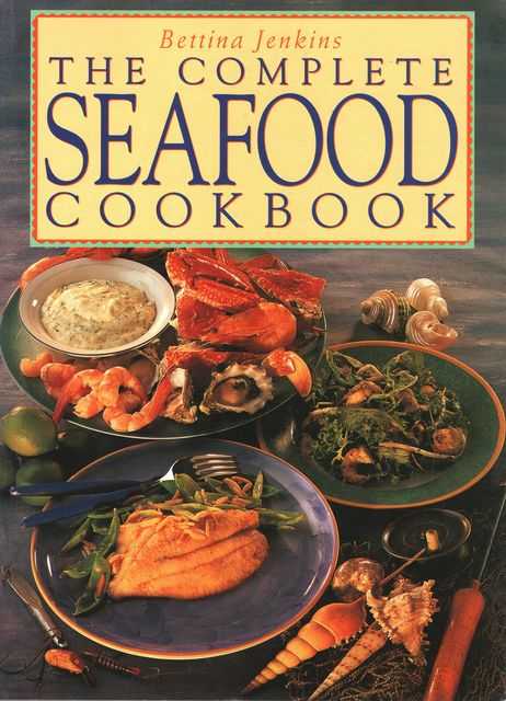 The Complete Seafood Cookbook