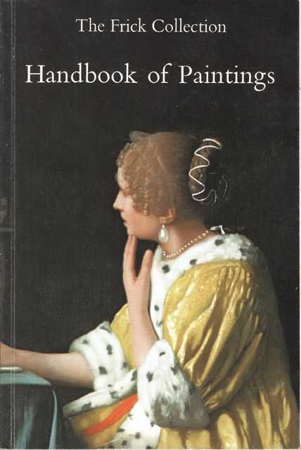 The Frick Collection: Handbook of Paintings
