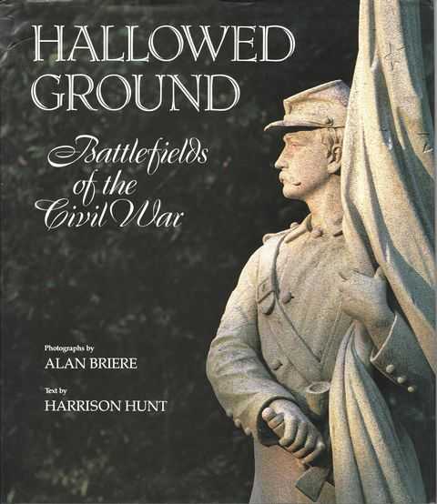 Hallowed Ground: Battlefields of the Civil War