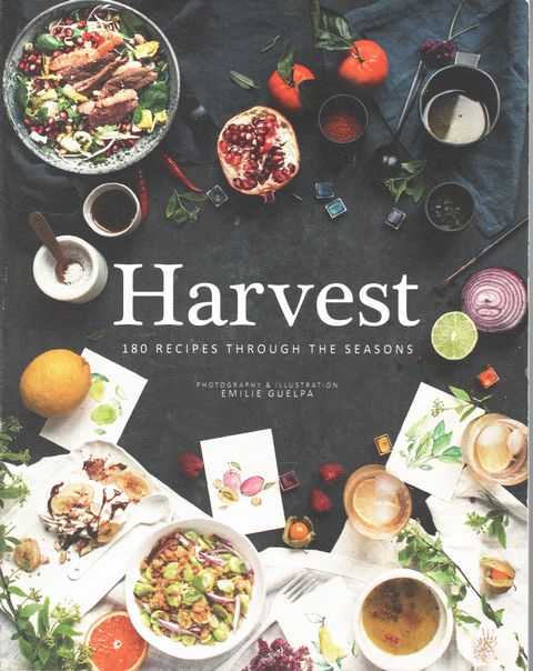 Harvest: 180 Recipes Through the Seasons