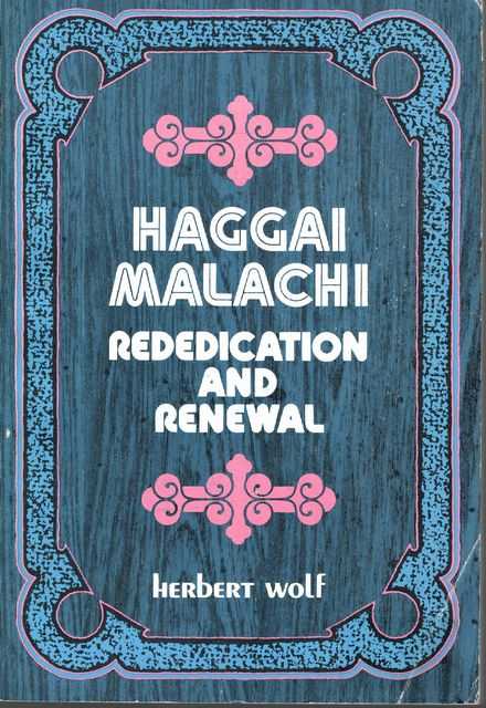 Haggai Malachi Rededication and Renewal