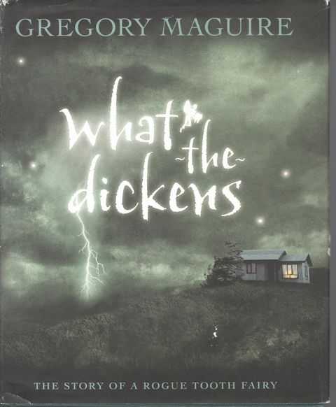 What the Dickens: The Story of a Rogue Tooth Fairy