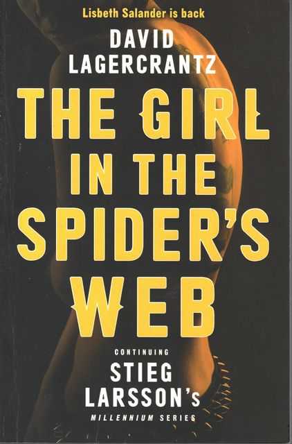 The Girl in the Spider's Web - A Lisbeth Salander Novel [Continuing Stieg Larsson's Millenium Series]