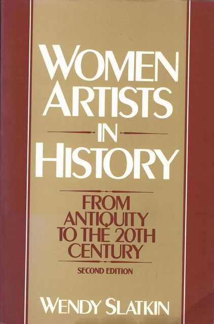 Women Artists in History: From Antiquity to the 20th Century