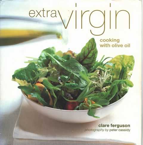 Extra Virgin: Cooking with Olive oil