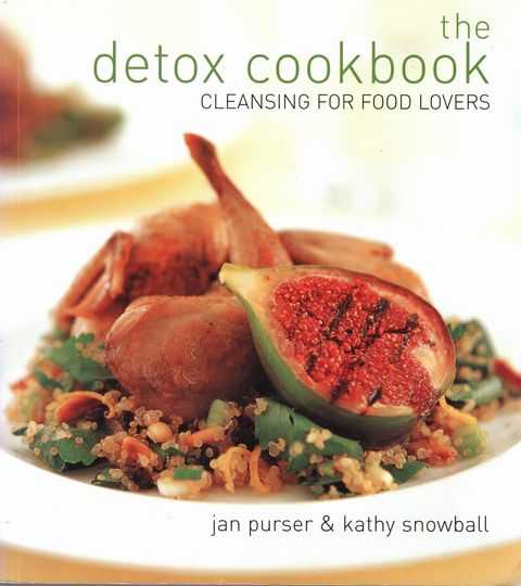 The Detox Cookbook: Cleansing for Food Lovers