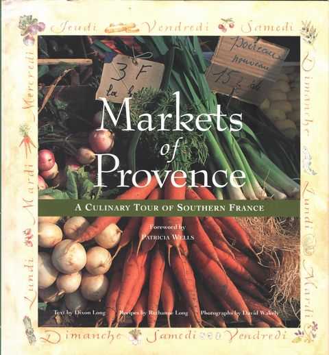 Markets of Provence: A Culinary Tour of Southern France