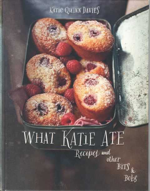 What Katie Ate: Recipes and Other Bits & Bobs