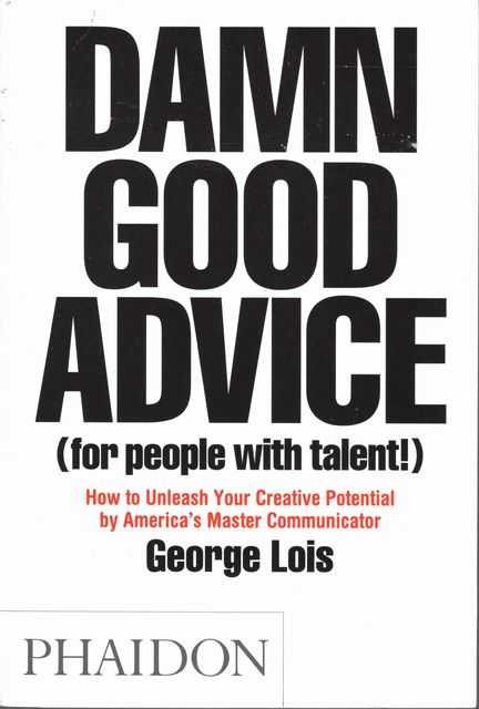Damn Good Advice [For People With talent!]