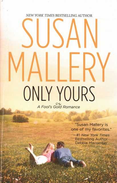 Only Yours [A Fool's Gold Romance]