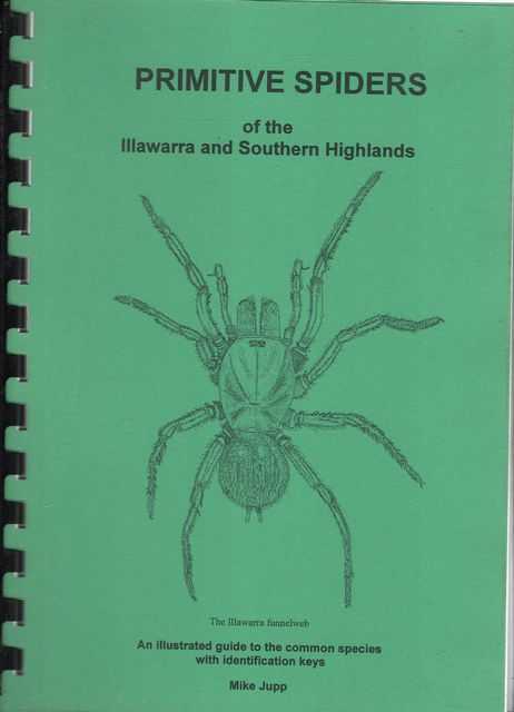 Primitive Spiders of the Illawarra and Southern Highlands: An illustrated guide to the common species with identification keys