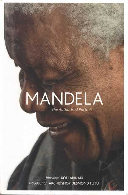 Mandela: The Authorised Portrait