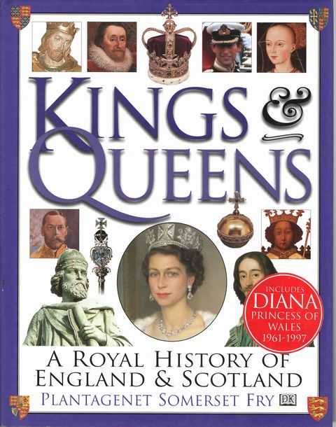 Kings & Queens: A Royal History of England & Scotland