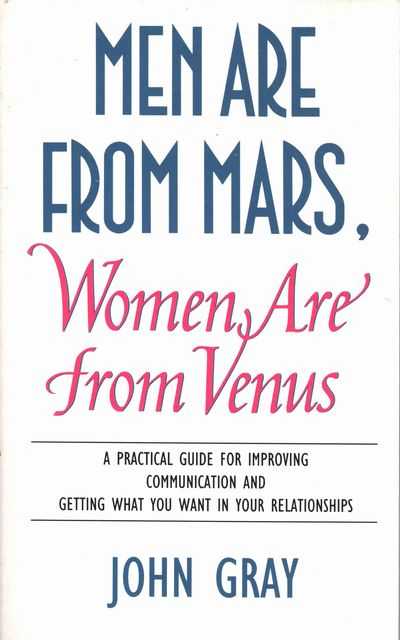 Men Are From Mars, Women Are From Venus: The Definitive Guide to Relationships