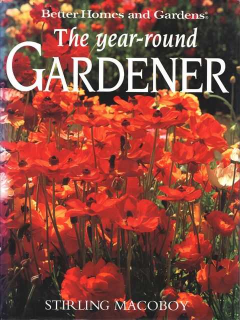 The Year-Round Gardener: A Month-by-Month Guide