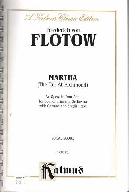 Martha [The Fair at Richmond] An Opera in Four Acts for Soli, Chorus and Orchestra with German and English Text [K 06170]