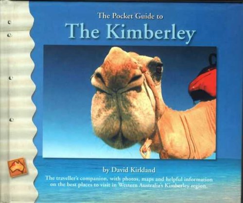 The Pocket Guide to The Kimberley [The Pocket Guide Travel Book Series]