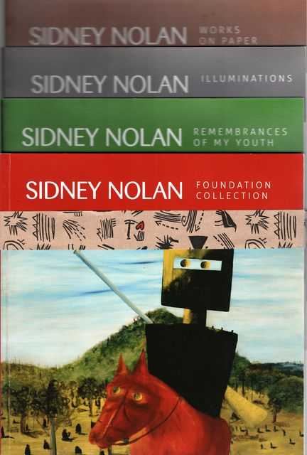 Sidney Nolan: Foundation Collection; Remembrances of my Youth; Illuminations; Works on Paper [4 book set]