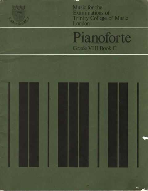 Pianoforte Grade VIII Book C [Music for the Examinations of Trinity College of Music, London]