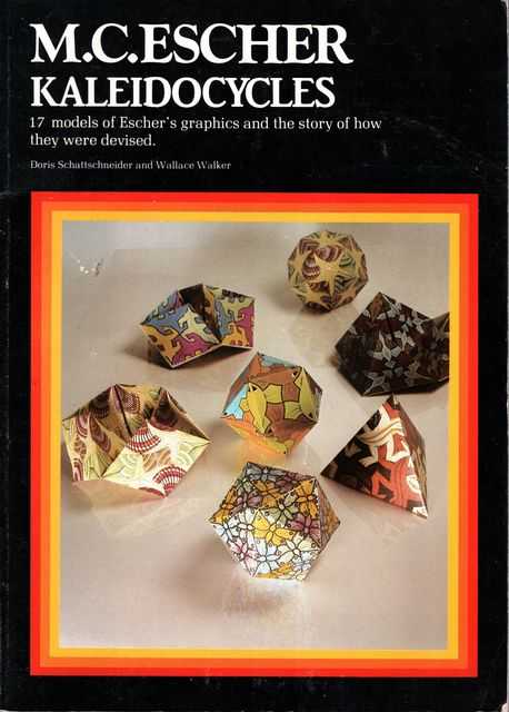 M.C. Escher: Kaleidocycles: 17 models of Escher's graphics and the story of how they were devised