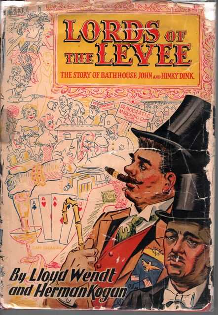 Lords of the Levee: The Story of Bathhouse John and Hinky Dink